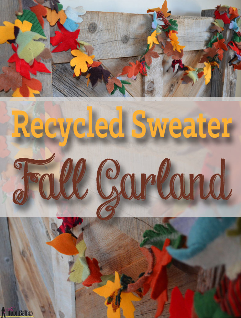 Super easy fall garland from recycled sweaters and felt. #falldecorations #fallcrafts #hertoolbelt