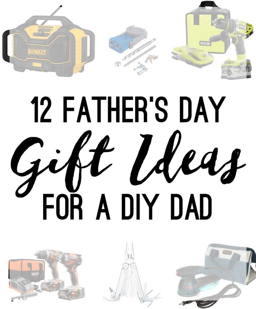 Looking to get Dad a cool tool this Father's Day? Here's some ideas for that Dad that loves to DIY.